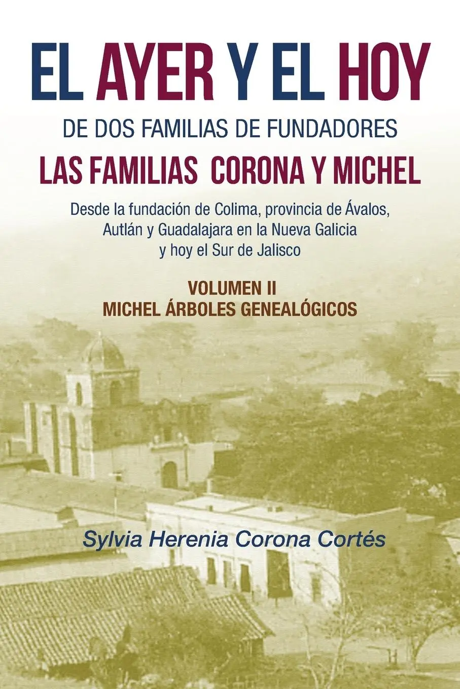 Cover: 9781506536200 | El Ayer Y El Hoy De Dos Familias De Fundadores Las Familias Corona...