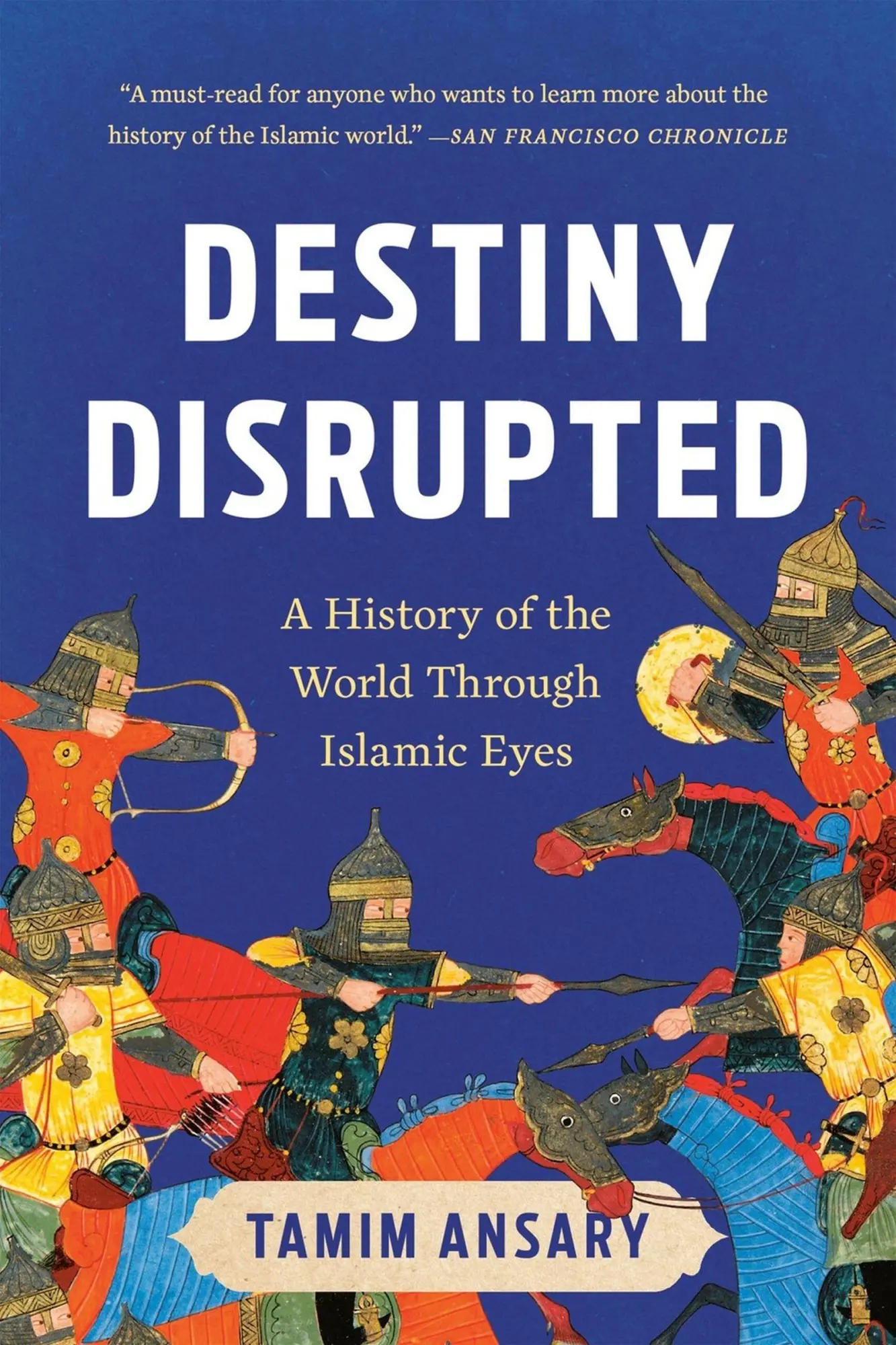 Cover: 9781541706200 | Destiny Disrupted | A History of the World Through Islamic Eyes | Buch