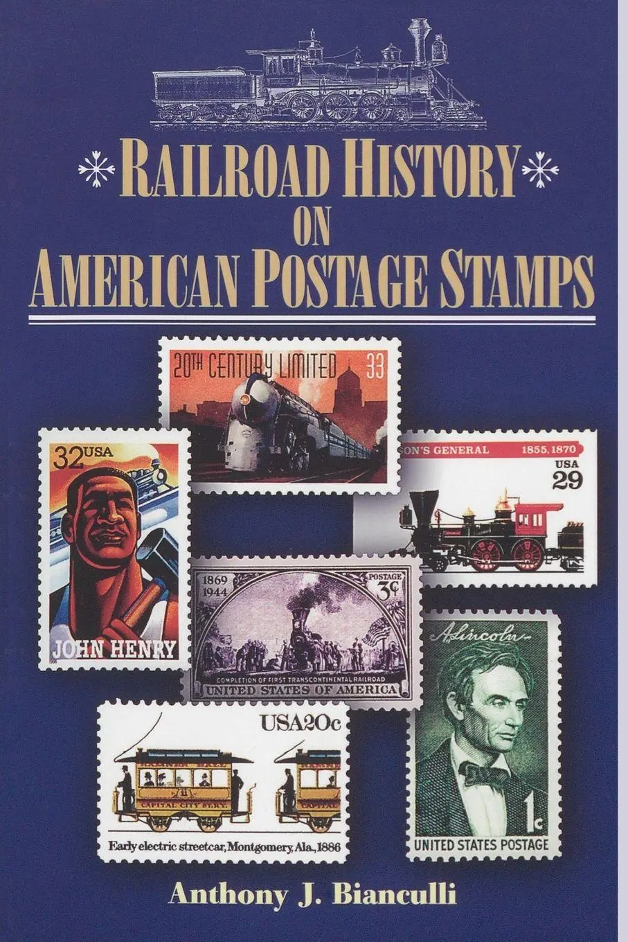 Cover: 9781931626200 | Railroad History on American Postage Stamps | Anthony J. Bianculli