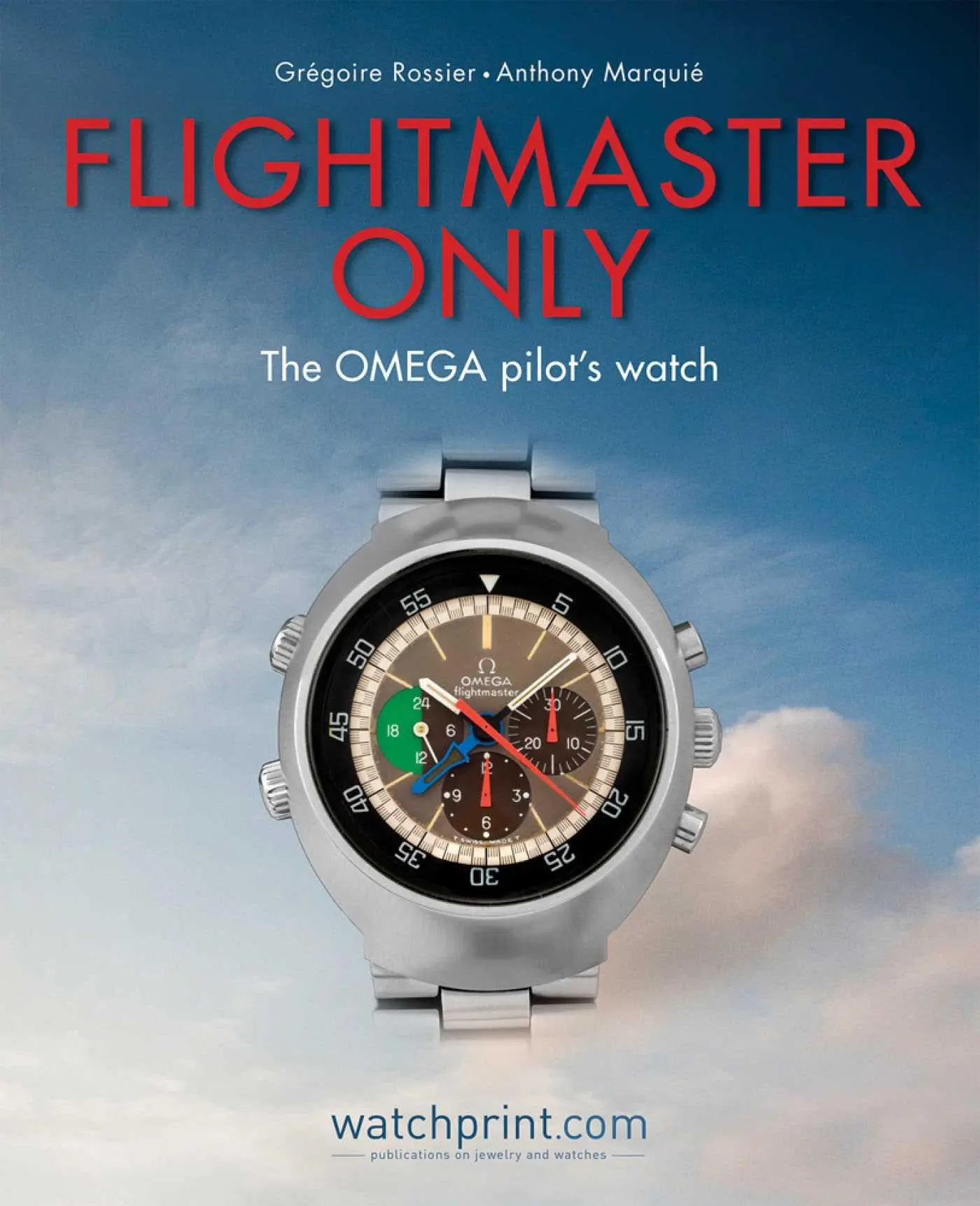 Cover: 9782940506200 | Flightmaster Only | The OMEGA Pilot's Watch | Anthony Marquie (u. a.)