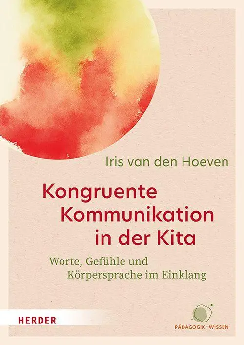 Cover: 9783451036200 | Kongruente Kommunikation in der Kita | Iris van den Hoeven | Buch