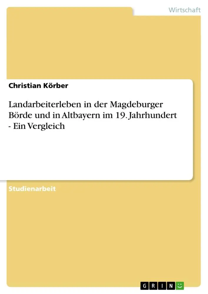 Cover: 9783640506200 | Landarbeiterleben in der Magdeburger Börde und in Altbayern im 19....