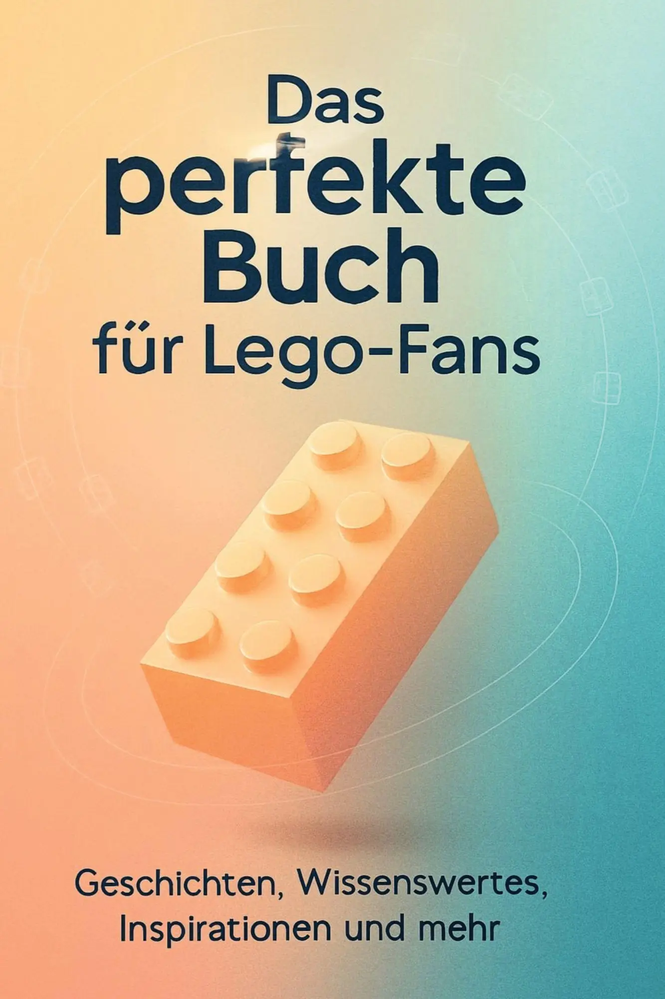 Cover: 9783695366200 | Das perfekte Buch für Lego-Fans | Laura Neumann | Taschenbuch | 102 S.