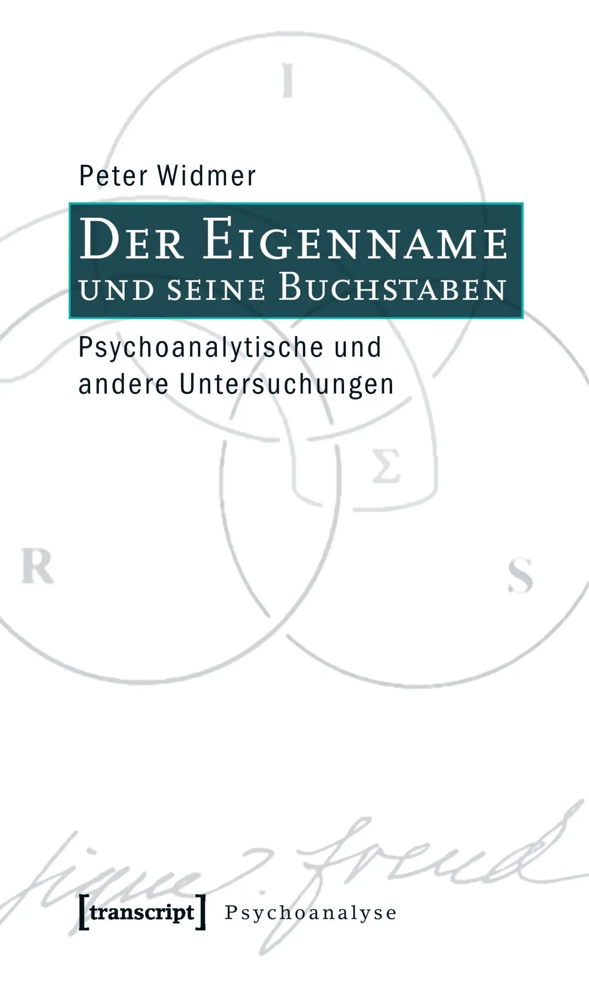 Cover: 9783837616200 | Der Eigenname und seine Buchstaben | Peter Widmer | Taschenbuch | 2010