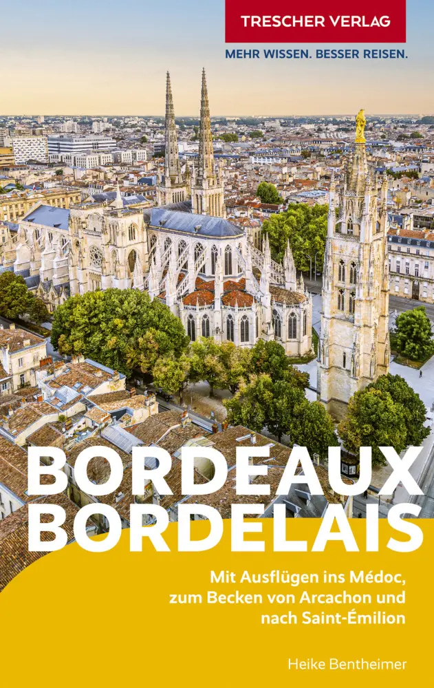 Cover: 9783897946200 | TRESCHER Reiseführer Bordeaux und das Bordelais | Heike Bentheimer