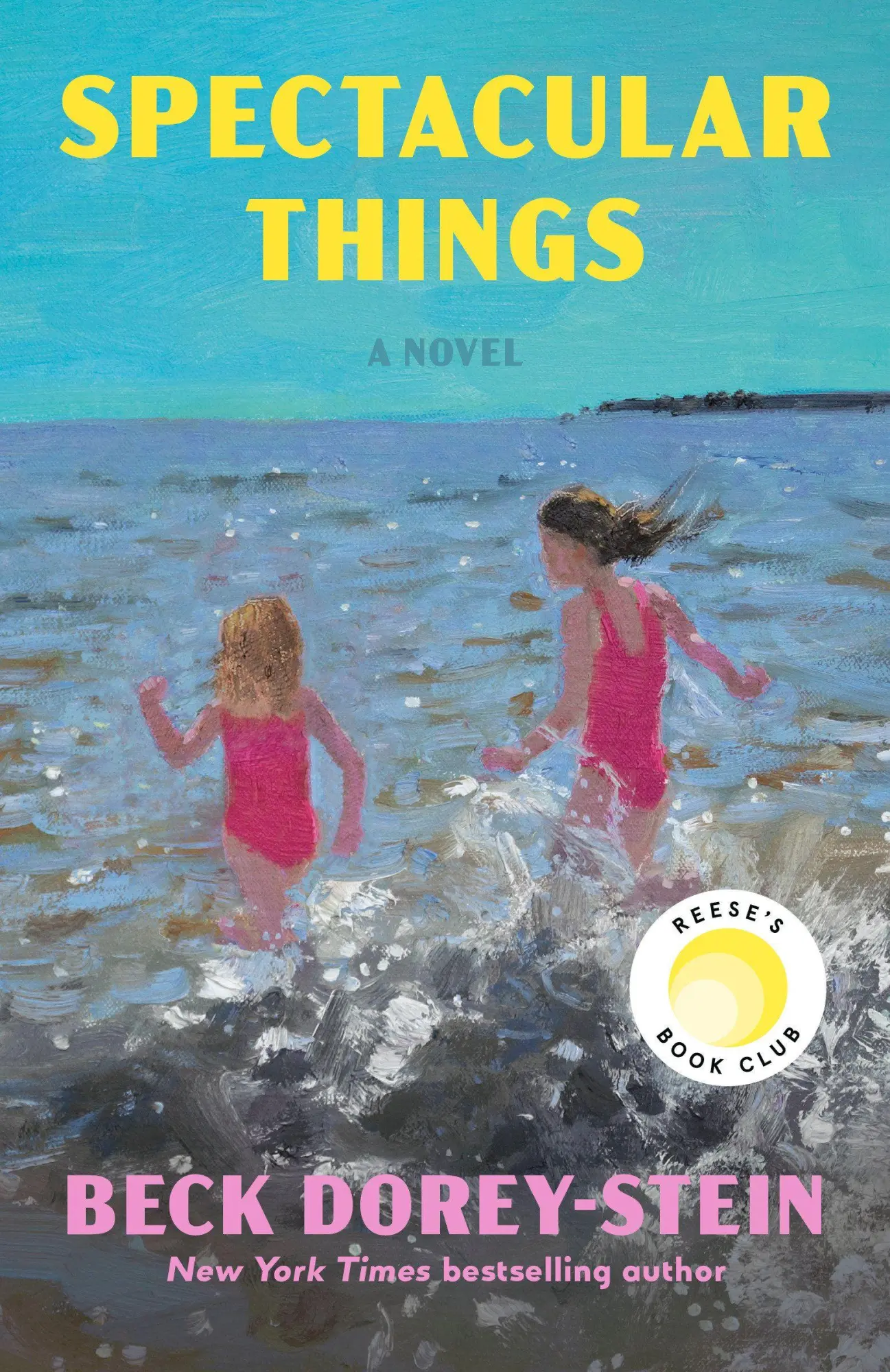Cover: 9780593446300 | Spectacular Things: Reese's Book Club | Beck Dorey-Stein | Taschenbuch