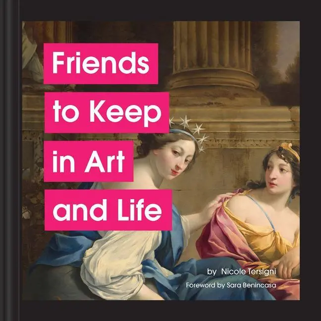 Cover: 9781797216300 | Friends to Keep in Art and Life | Nicole Tersigni | Buch | Hard Cover