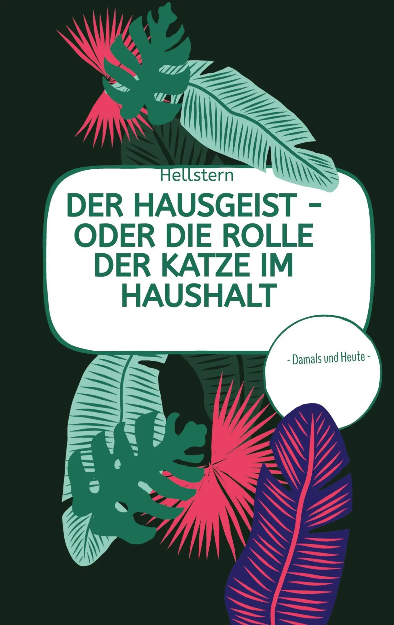 Cover: 9783384706300 | DER HAUSGEIST - Oder die Rolle der Katze im Haushalt (Softcover)