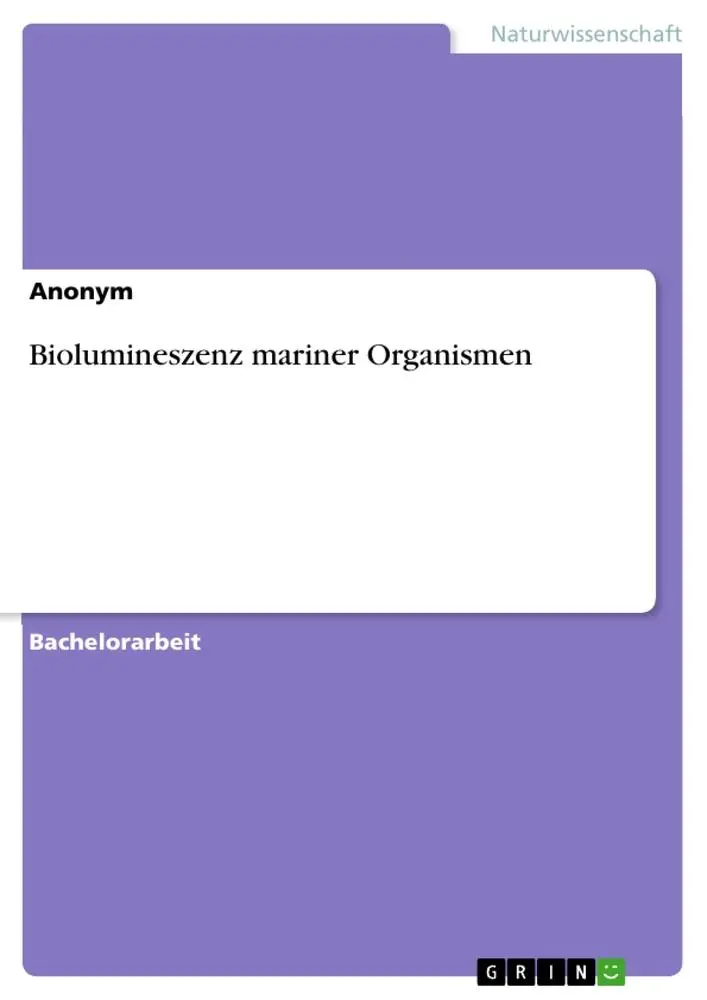 Cover: 9783668486300 | Biolumineszenz mariner Organismen | Anonym | Taschenbuch | 48 S.
