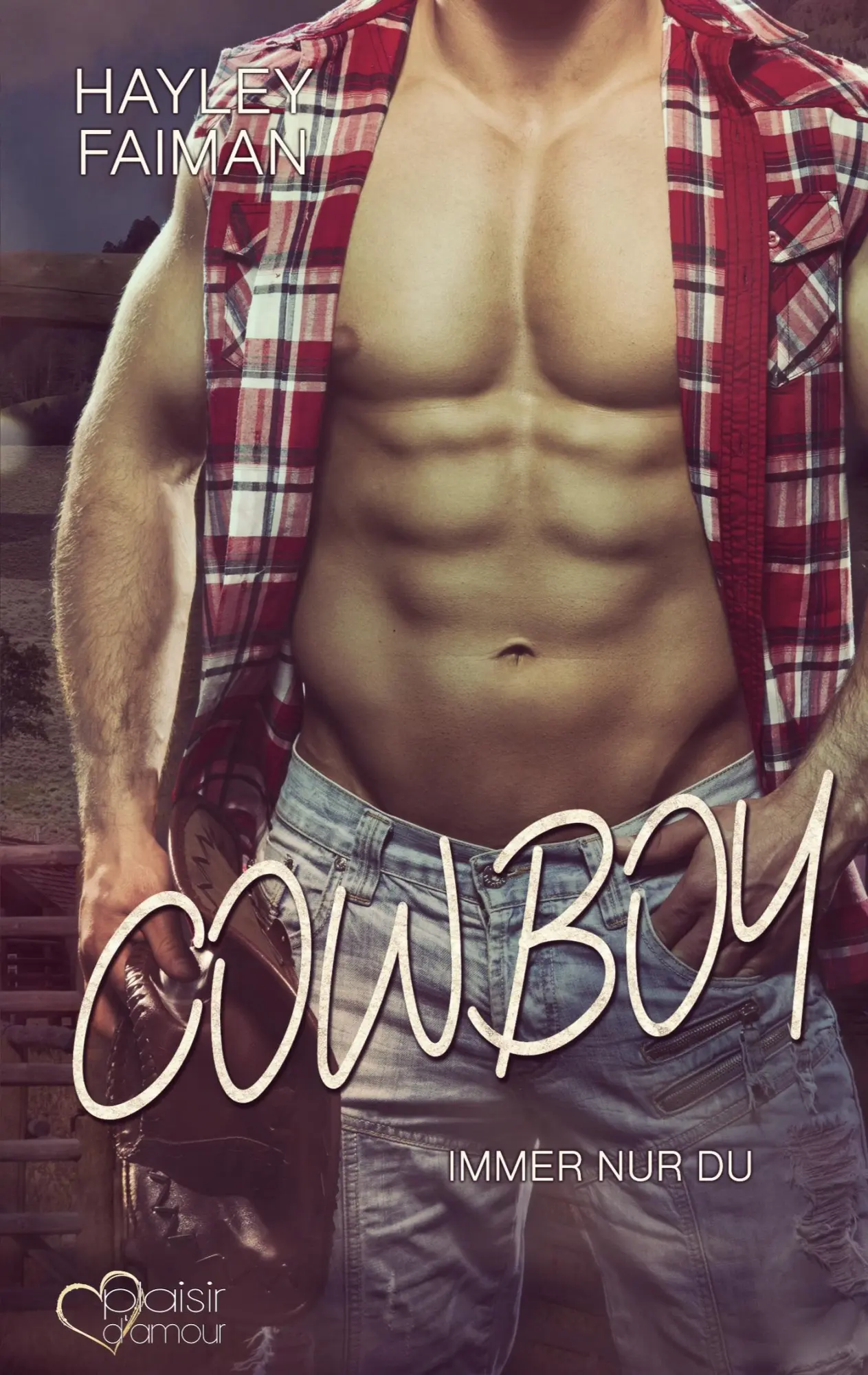 Cover: 9783864956300 | Cowboy: Immer nur du | Hayley Faiman | Taschenbuch | 436 S. | Deutsch