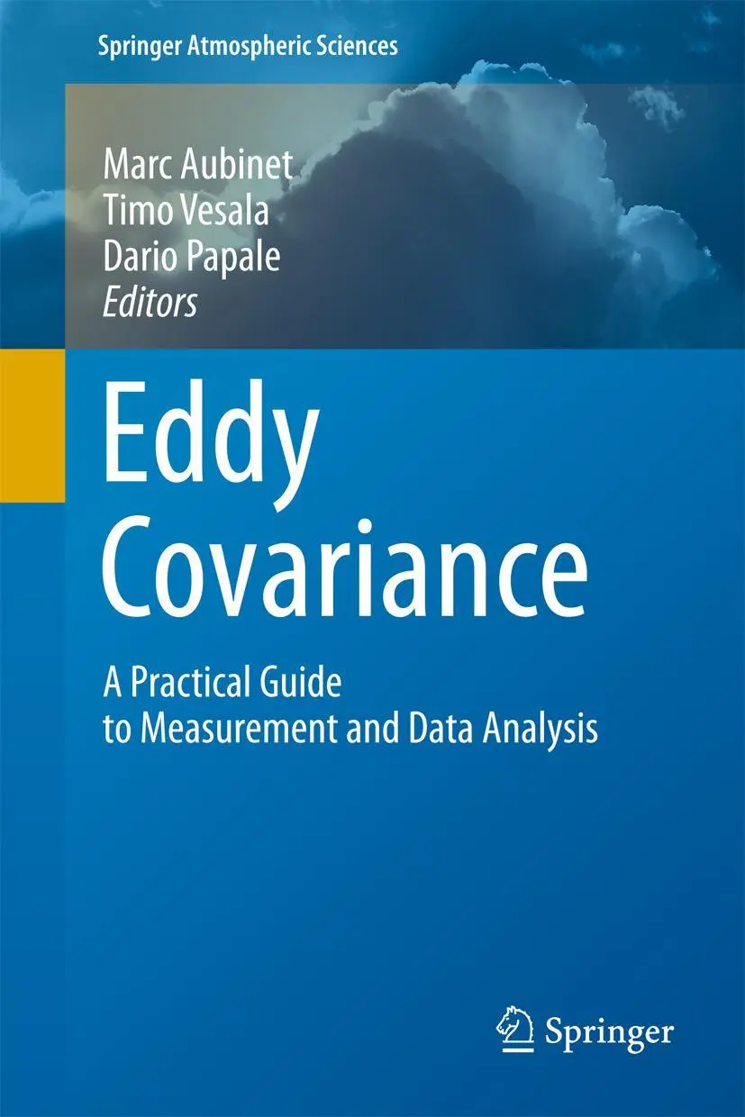 Cover: 9789400796300 | Eddy Covariance | A Practical Guide to Measurement and Data Analysis
