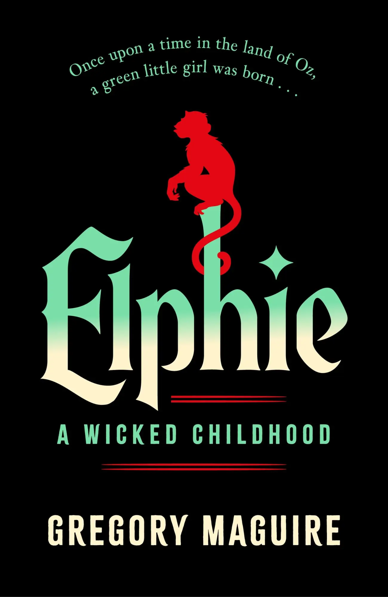 Cover: 9781035416400 | Elphie | A Wicked Childhood | Gregory Maguire | Taschenbuch | 288 S.