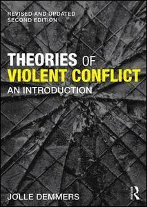 Cover: 9781138856400 | Theories of Violent Conflict | An Introduction | Jolle Demmers | Buch