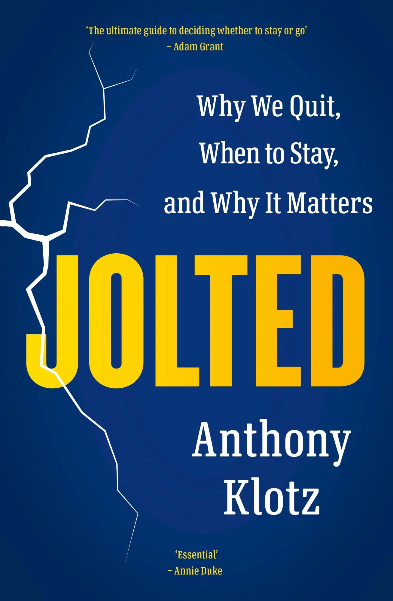 Cover: 9781529146400 | Jolted | Why We Quit, When to Stay, and Why It Matters | Anthony Klotz