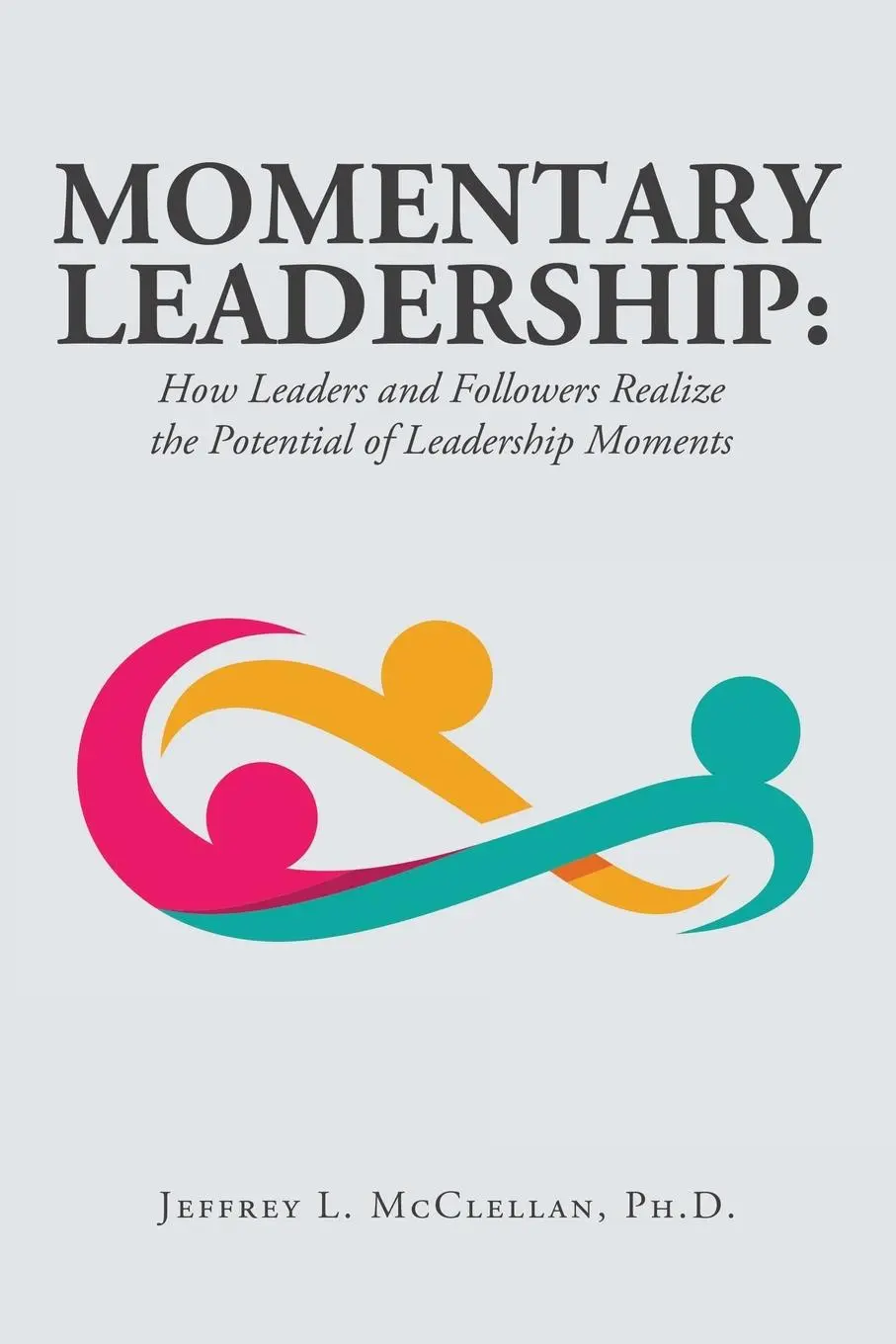Cover: 9781665776400 | Momentary Leadership | Jeffrey L. McClellan | Taschenbuch | Englisch