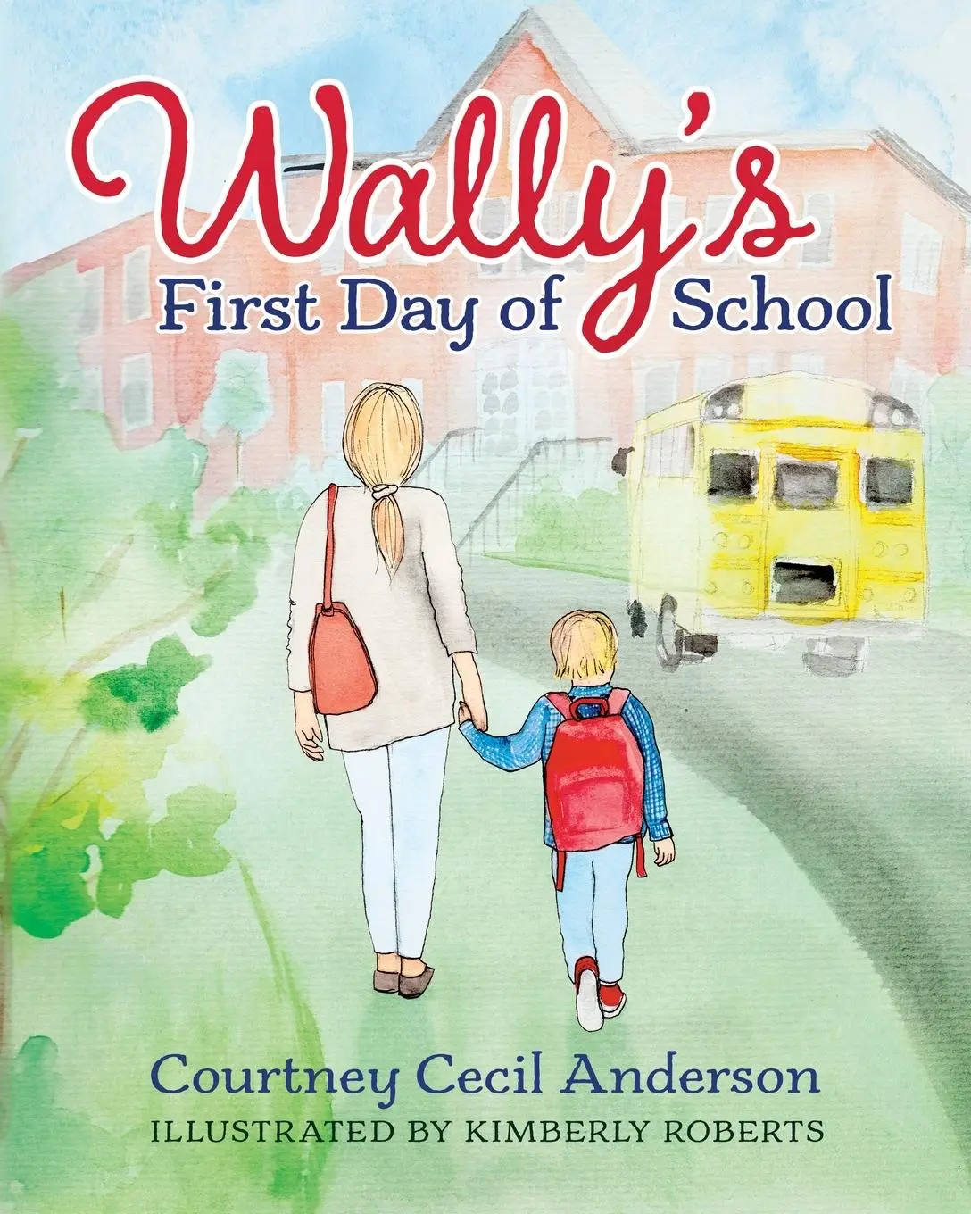 Cover: 9781964686400 | Wally's First Day of School | Courtney Cecil Anderson | Taschenbuch