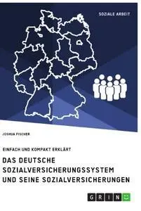 Cover: 9783346176400 | Das deutsche Sozialversicherungssystem und seine fünf... Cover: 9783346176400 | Das deutsche Sozialversicherungssystem und seine fünf...