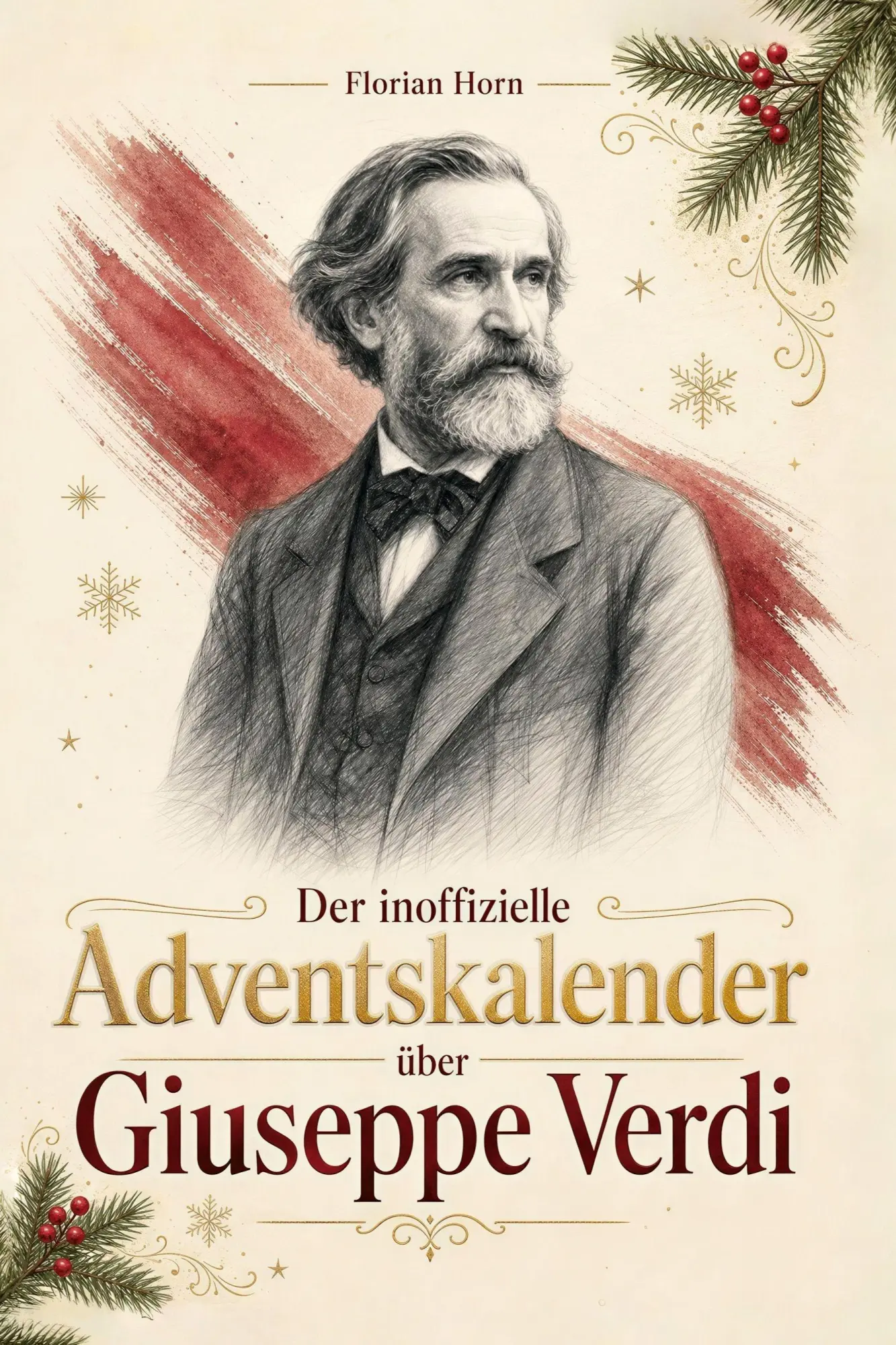 Cover: 9783696406400 | Der Adventskalender über Giuseppe Verdi | Florian Horn | Taschenbuch