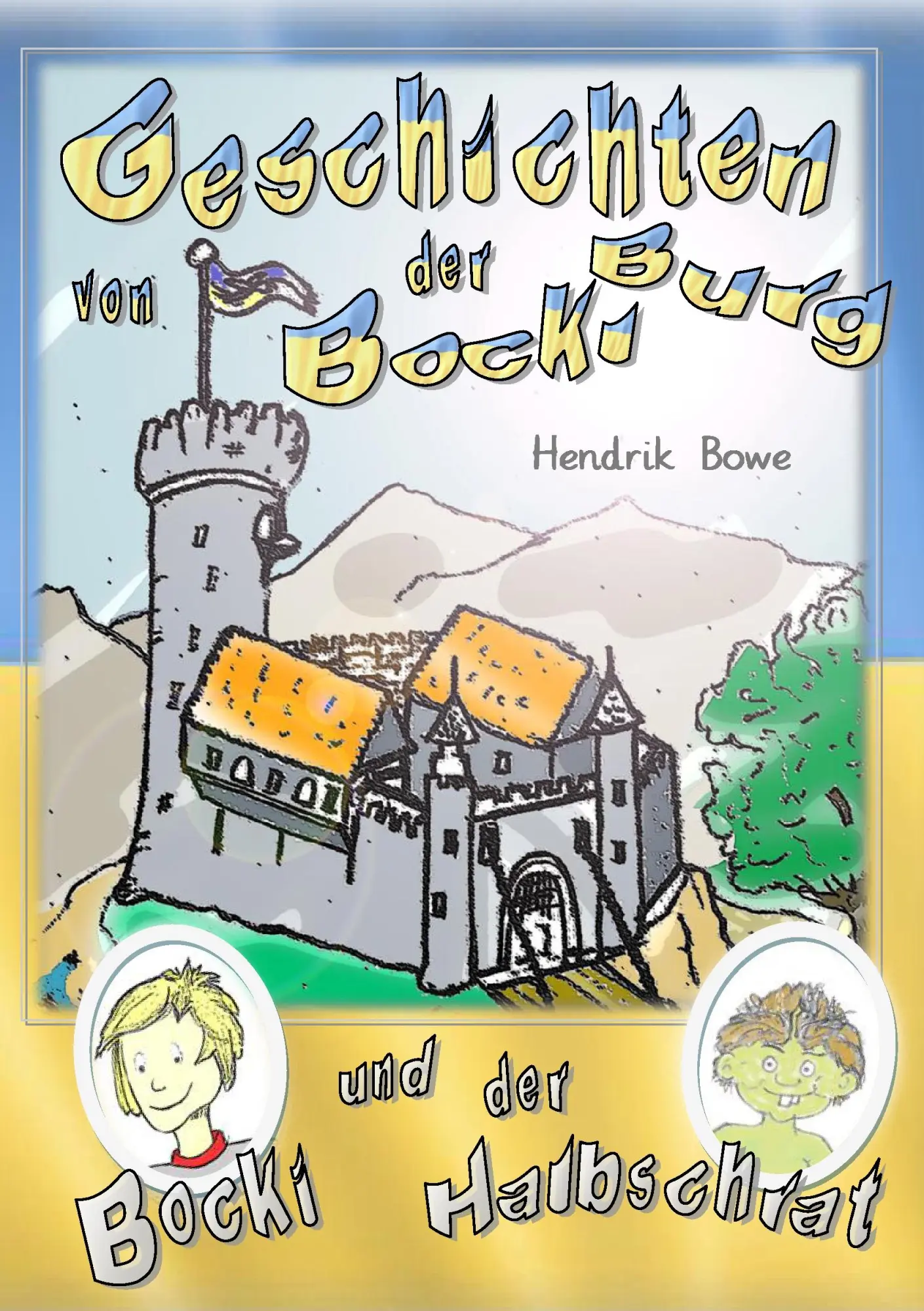 Cover: 9783739206400 | Geschichten von der Bockiburg | Bocki und der Halbschrat | Bowe | Buch