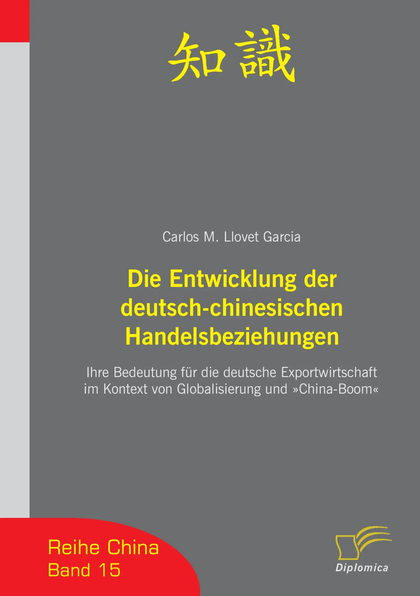 Cover: 9783836606400 | Die Entwicklung der deutsch-chinesischen Handelsbeziehungen | Garcia