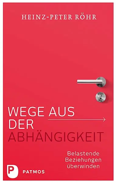 Cover: 9783843606400 | Wege aus der Abhängigkeit | Belastende Beziehungen überwinden | Röhr