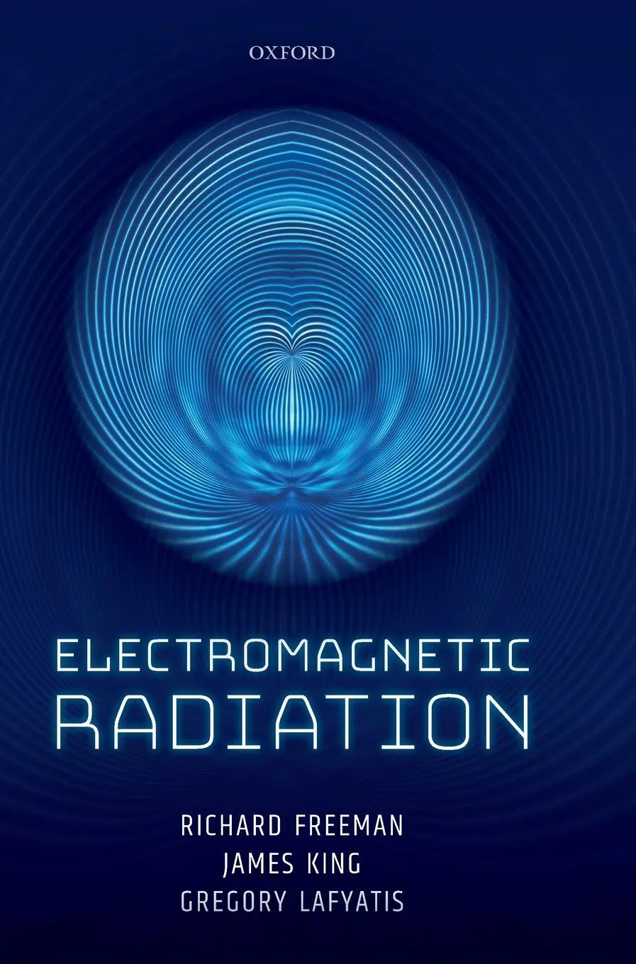 Cover: 9780198726500 | Electromagnetic Radiation | Richard R Freeman (u. a.) | Buch | 2019