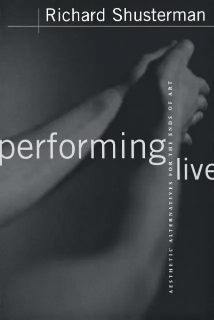 Cover: 9780801486500 | Performing Live – Aesthetic Alternatives for the Ends of Art | Buch