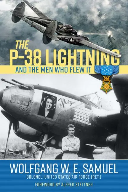 Cover: 9781496856500 | The P-38 Lightning and the Men Who Flew It | Wolfgang W E Samuel