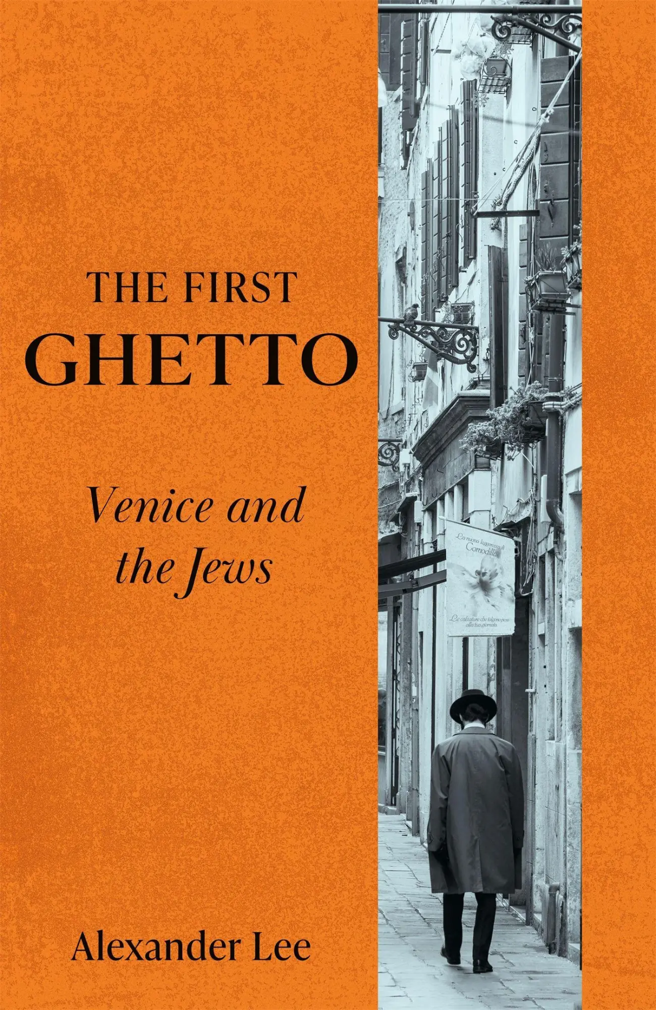 Cover: 9781529066500 | The First Ghetto | Venice and the Jews | Alexander Lee | Buch | 2026