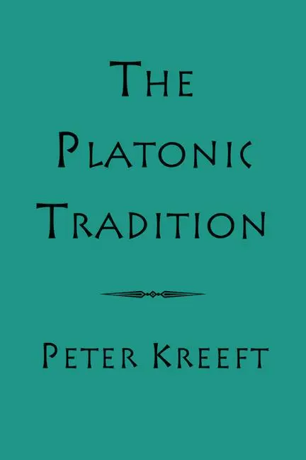 Cover: 9781587316500 | The Platonic Tradition | Peter Kreeft | Buch | Englisch | 2018