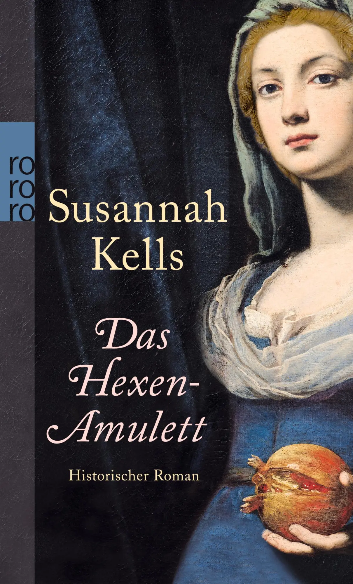 Cover: 9783499246500 | Das Hexen-Amulett | Susannah Kells | Taschenbuch | 592 S. | Deutsch