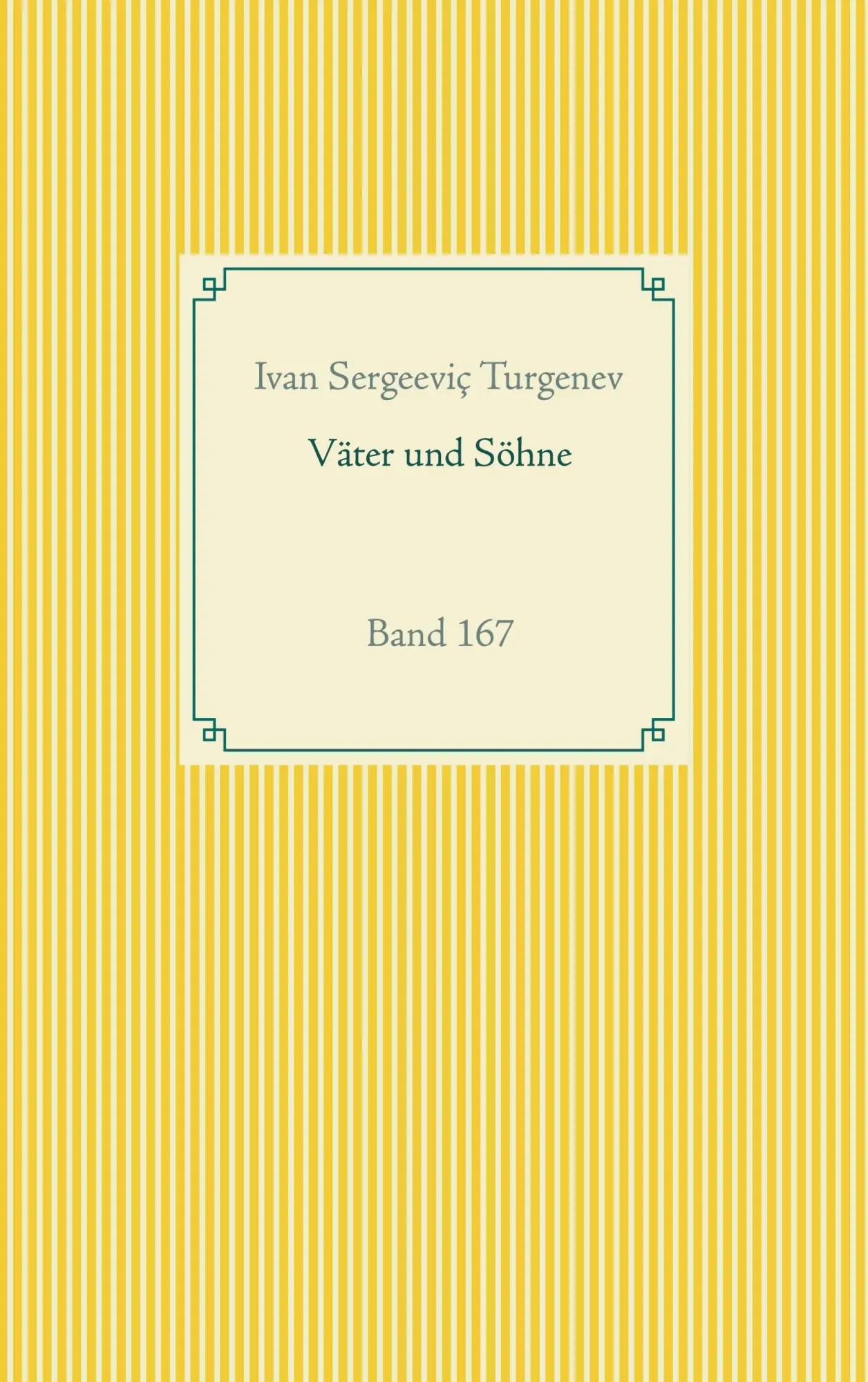 Cover: 9783752686500 | Väter und Söhne | Band 167 | Ivan Sergeeviç Turgenev | Taschenbuch
