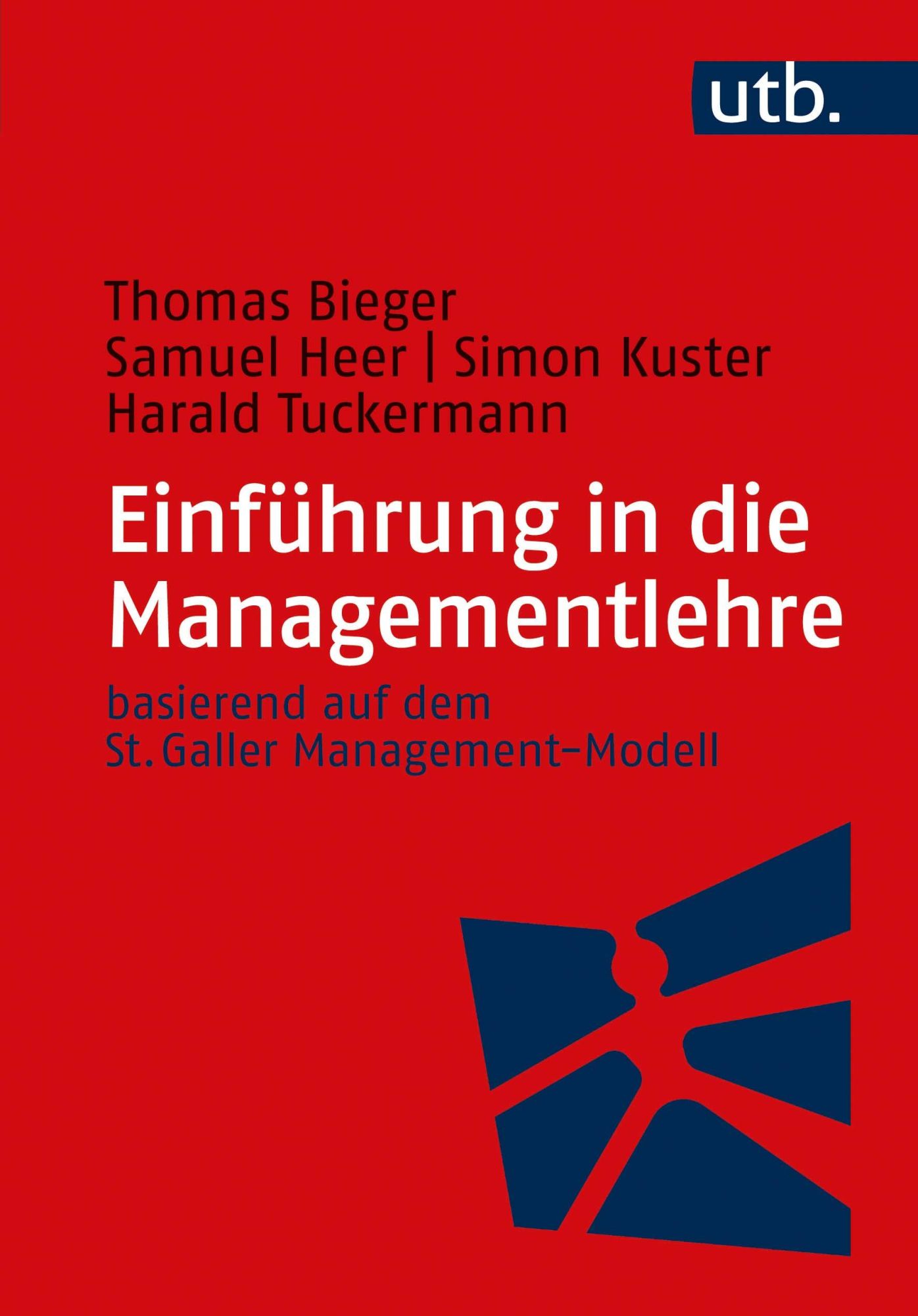 Cover: 9783825256500 | Einführung in die Managementlehre | Thomas Bieger (u. a.) | Buch