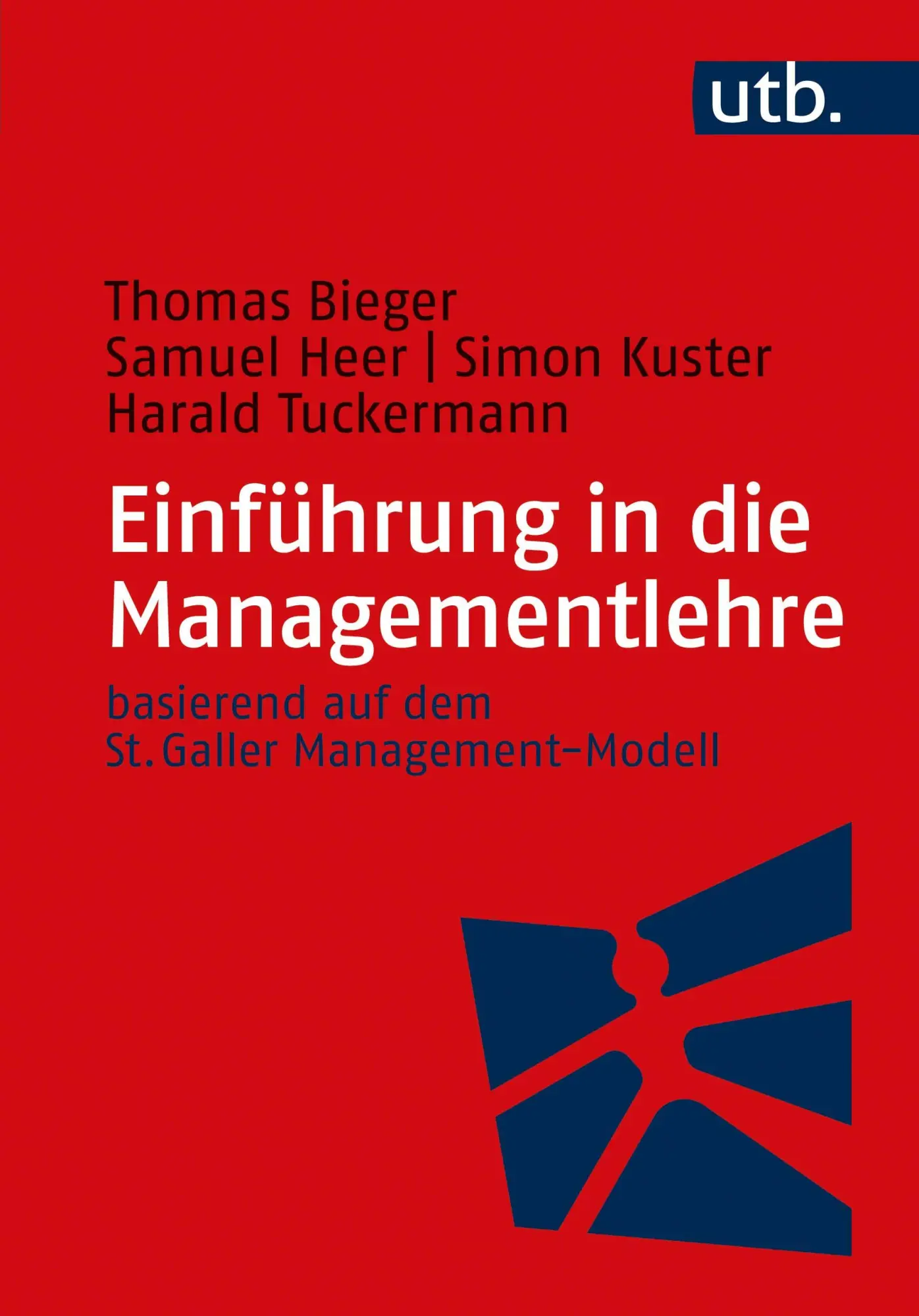 Cover: 9783825256500 | Einführung in die Managementlehre | Thomas Bieger (u. a.) | Buch