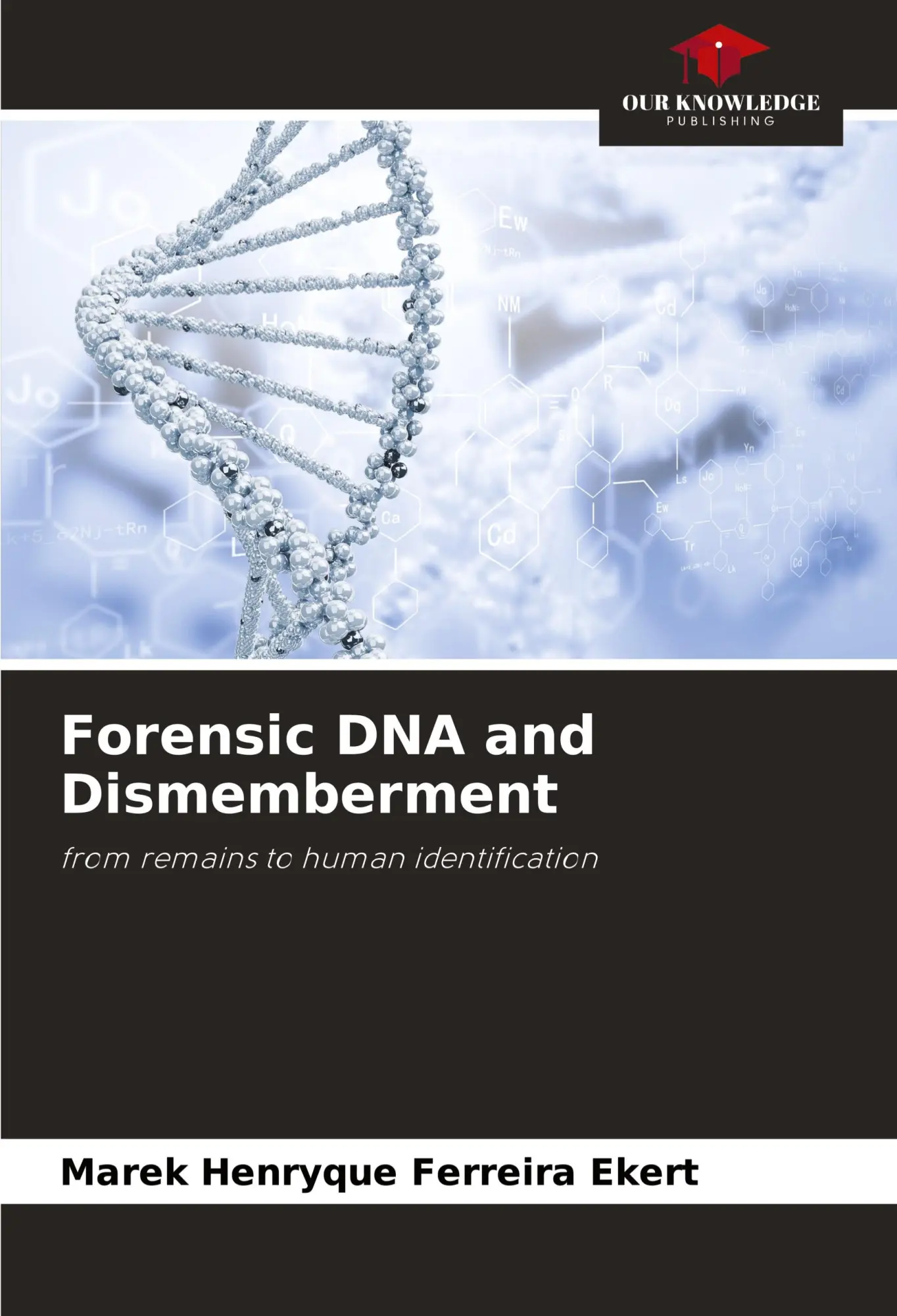 Cover: 9786207646500 | Forensic DNA and Dismemberment | from remains to human identification