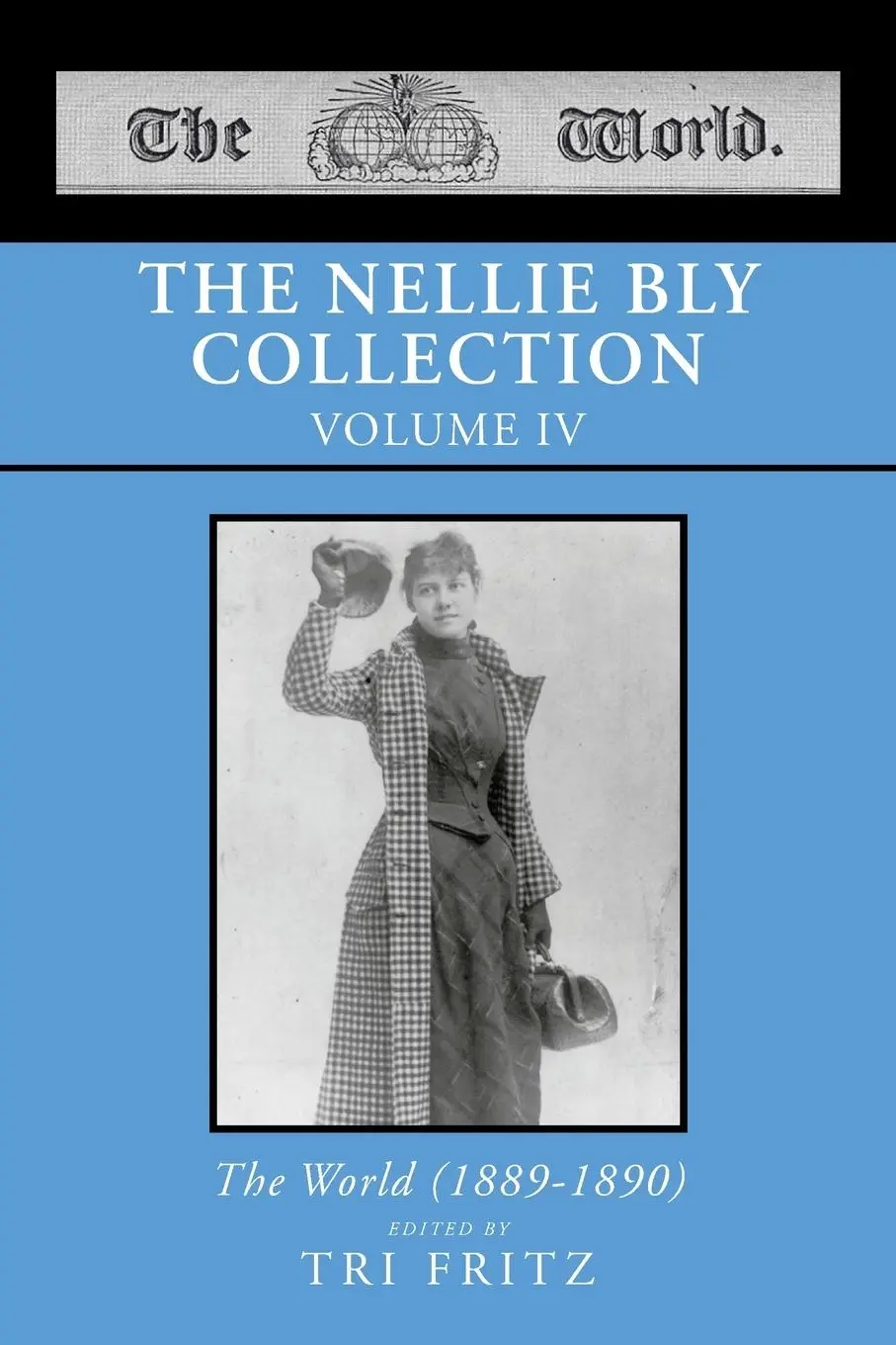 Cover: 9798369426500 | The Nellie Bly Collection Volume IV | The World (1889-1890) | Fritz