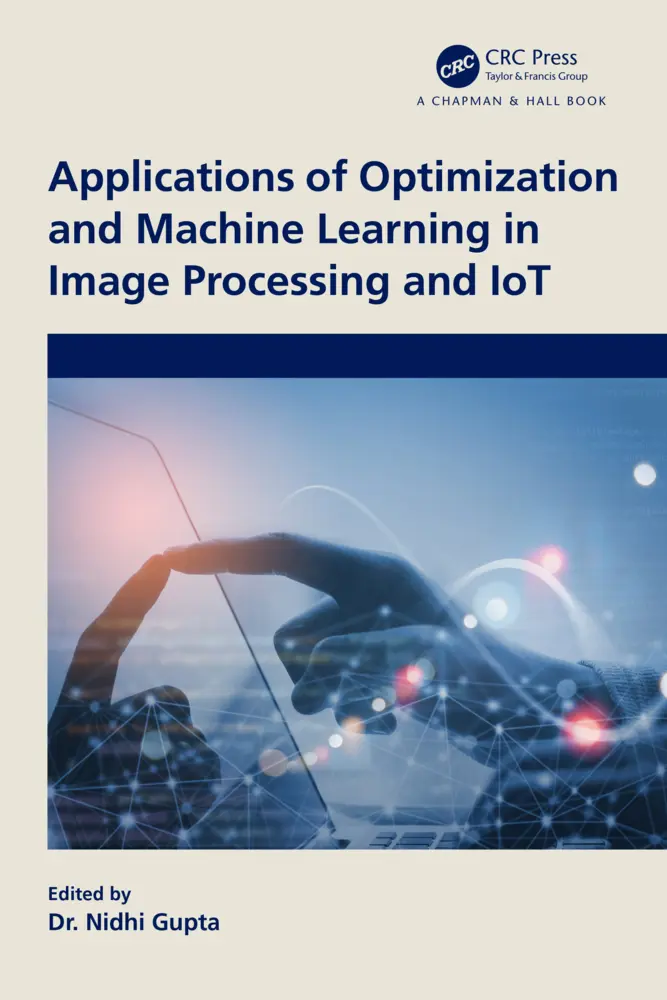 Cover: 9781032426600 | Applications of Optimization and Machine Learning in Image...
