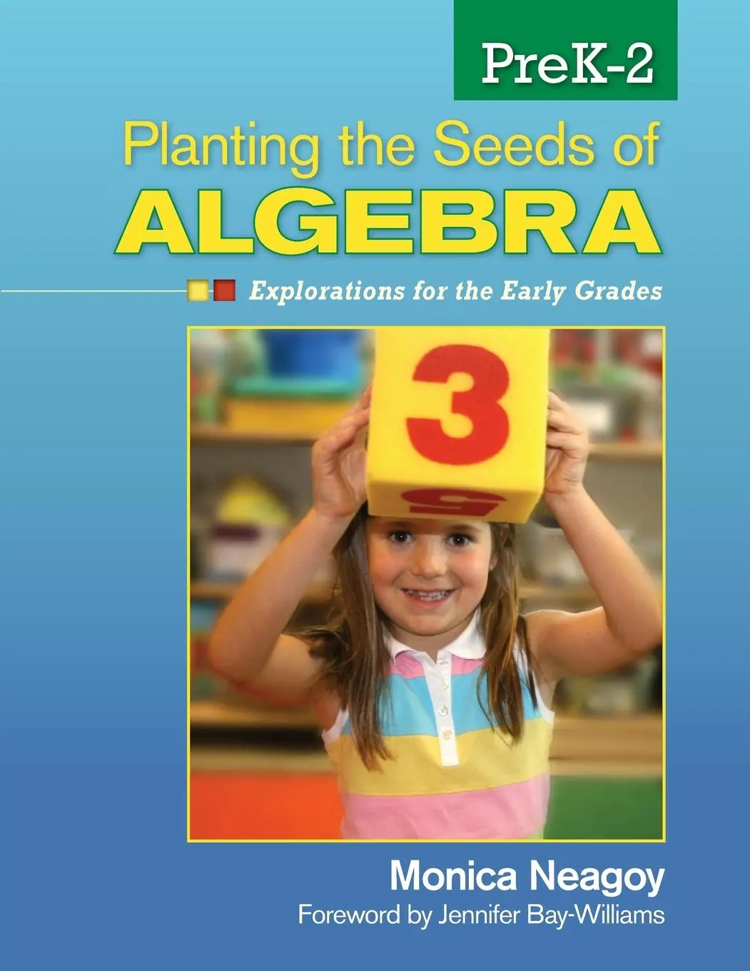 Cover: 9781412996600 | Planting the Seeds of Algebra, PreK-2 | Monica M Neagoy | Taschenbuch