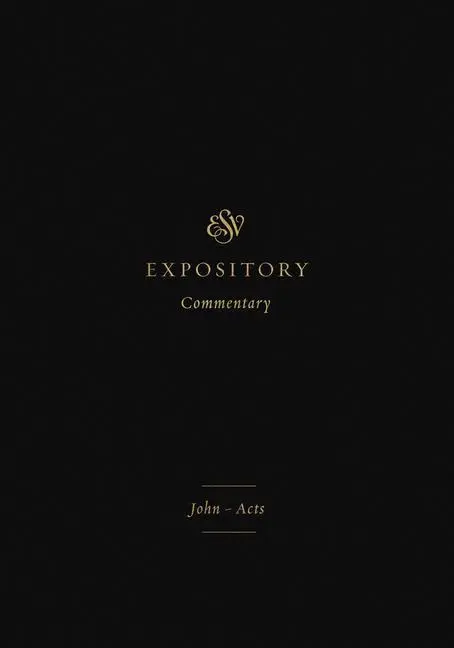 Cover: 9781433546600 | ESV Expository Commentary | John-Acts (Volume 9) | Duguid (u. a.)