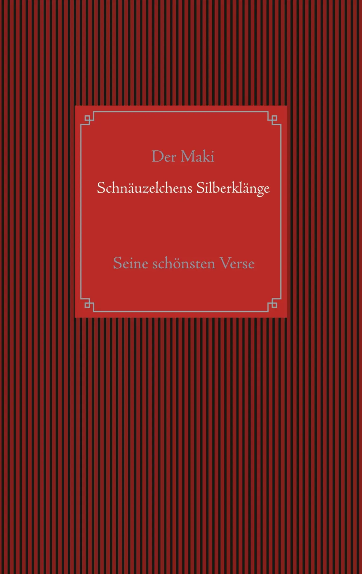 Cover: 9783751996600 | Schnäuzelchens Silberklänge | Seine schönsten Verse | der Maki | Buch
