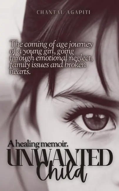 Cover: 9789464986600 | Unwanted Child | A Healing Memoir | Chantal Agapiti | Taschenbuch