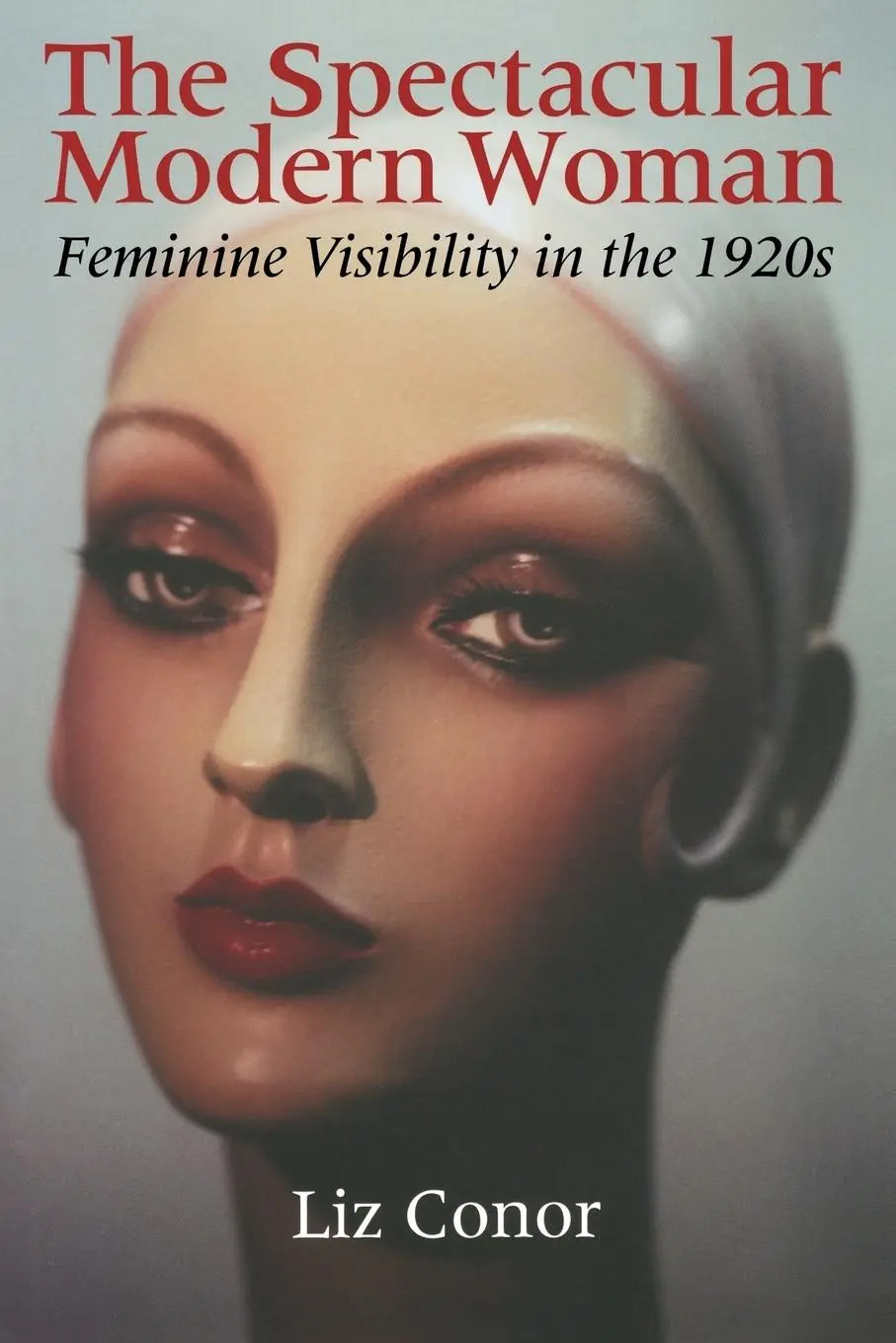 Cover: 9780253216700 | The Spectacular Modern Woman | Feminine Visibility in the 1920s | Buch