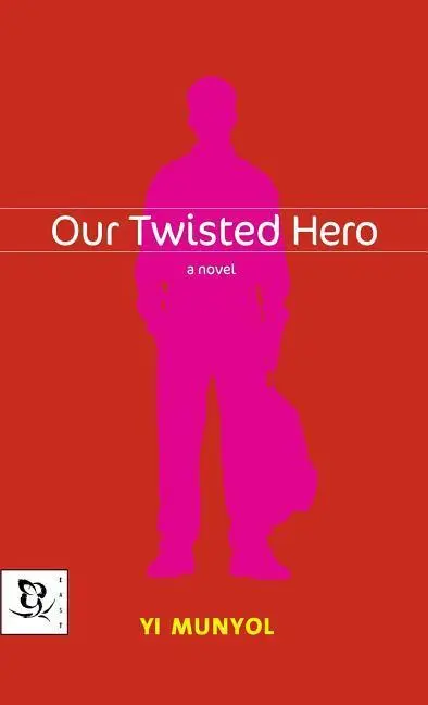 Cover: 9780786866700 | Our Twisted Hero | Yi Munyol (u. a.) | Buch | Hyperion | Gebunden