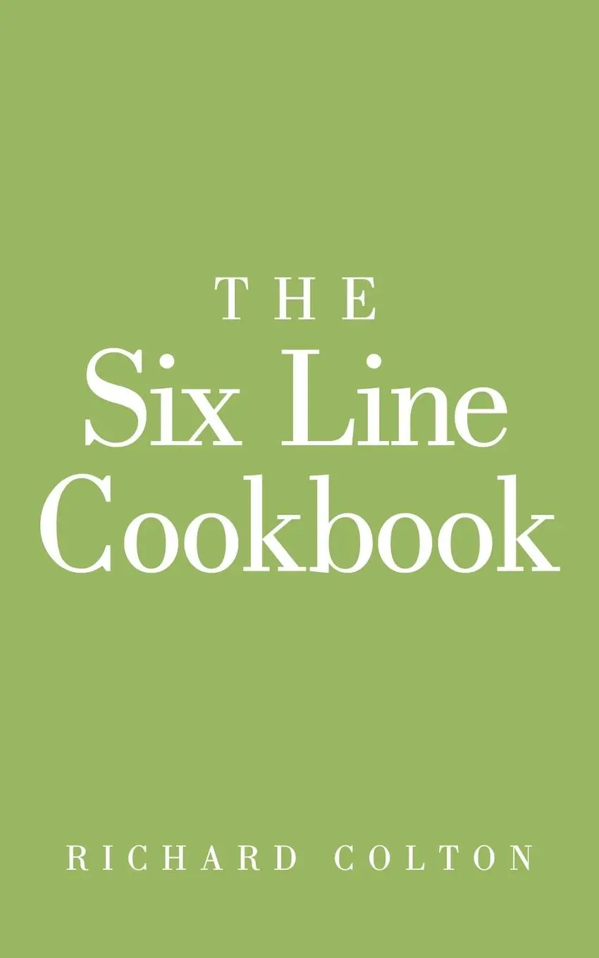 Cover: 9781449096700 | The Six Line Cookbook | Richard Colton | Taschenbuch | Englisch | 2010