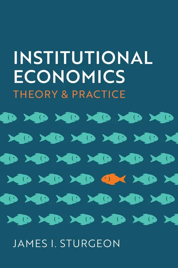 Cover: 9781509556700 | Institutional Economics | Theory and Practice | James I. Sturgeon