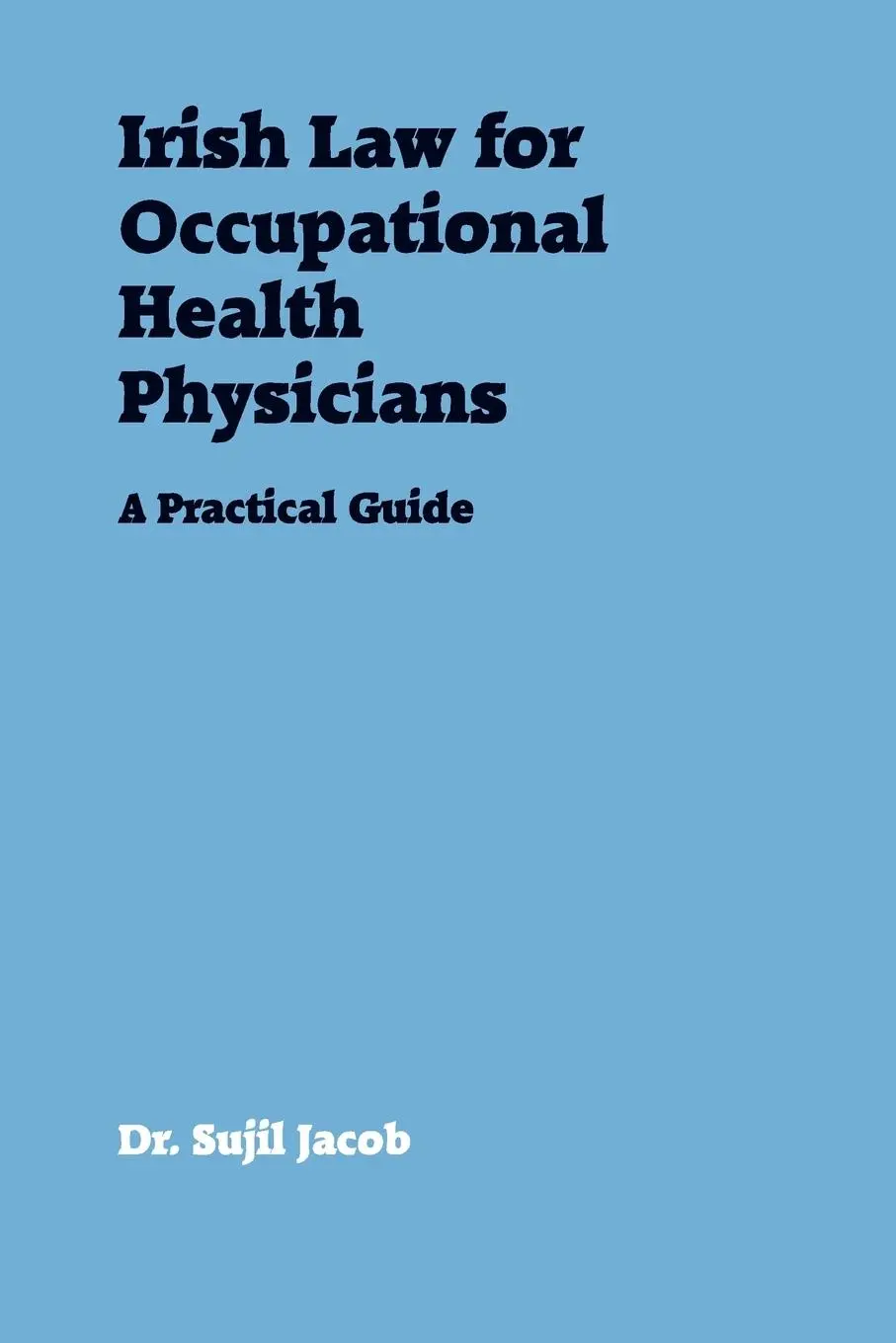 Cover: 9781781196700 | Irish Law for Occupational Health Physicians | A Practical Guide