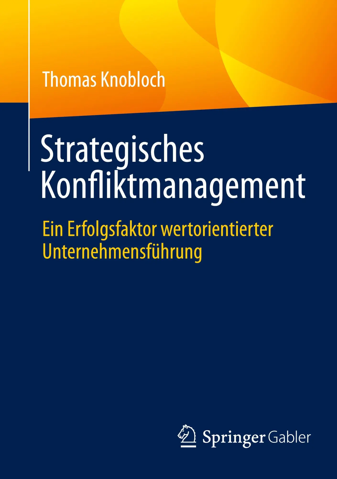 Cover: 9783658476700 | Strategisches Konfliktmanagement | Thomas Knobloch | Taschenbuch