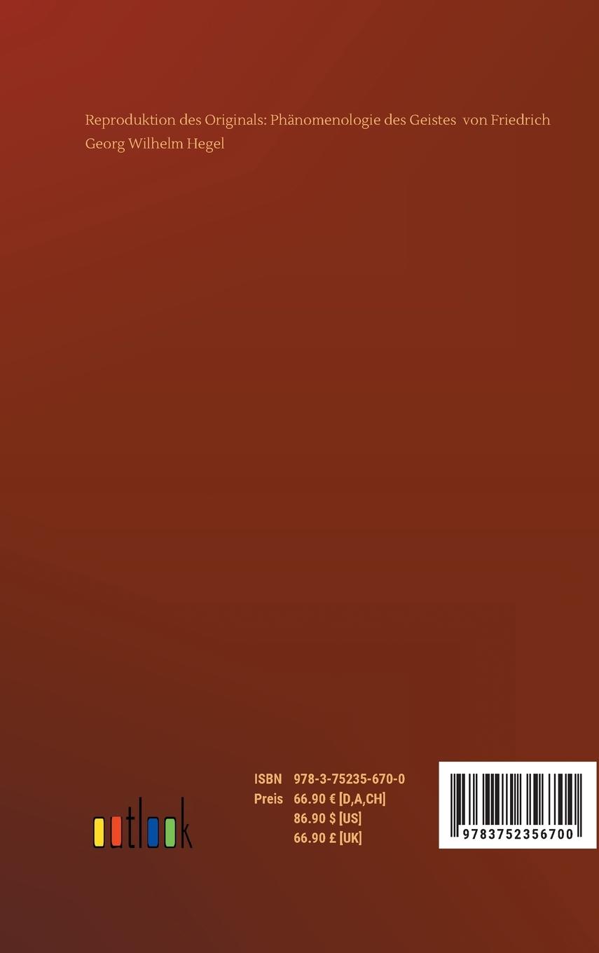 Rückseite: 9783752356700 | Phänomenologie des Geistes | Friedrich Georg Wilhelm Hegel | Buch