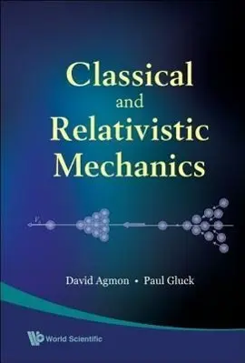Cover: 9789812836700 | Classical and Relativistic Mechanics | Paul Gluck (u. a.) | Buch