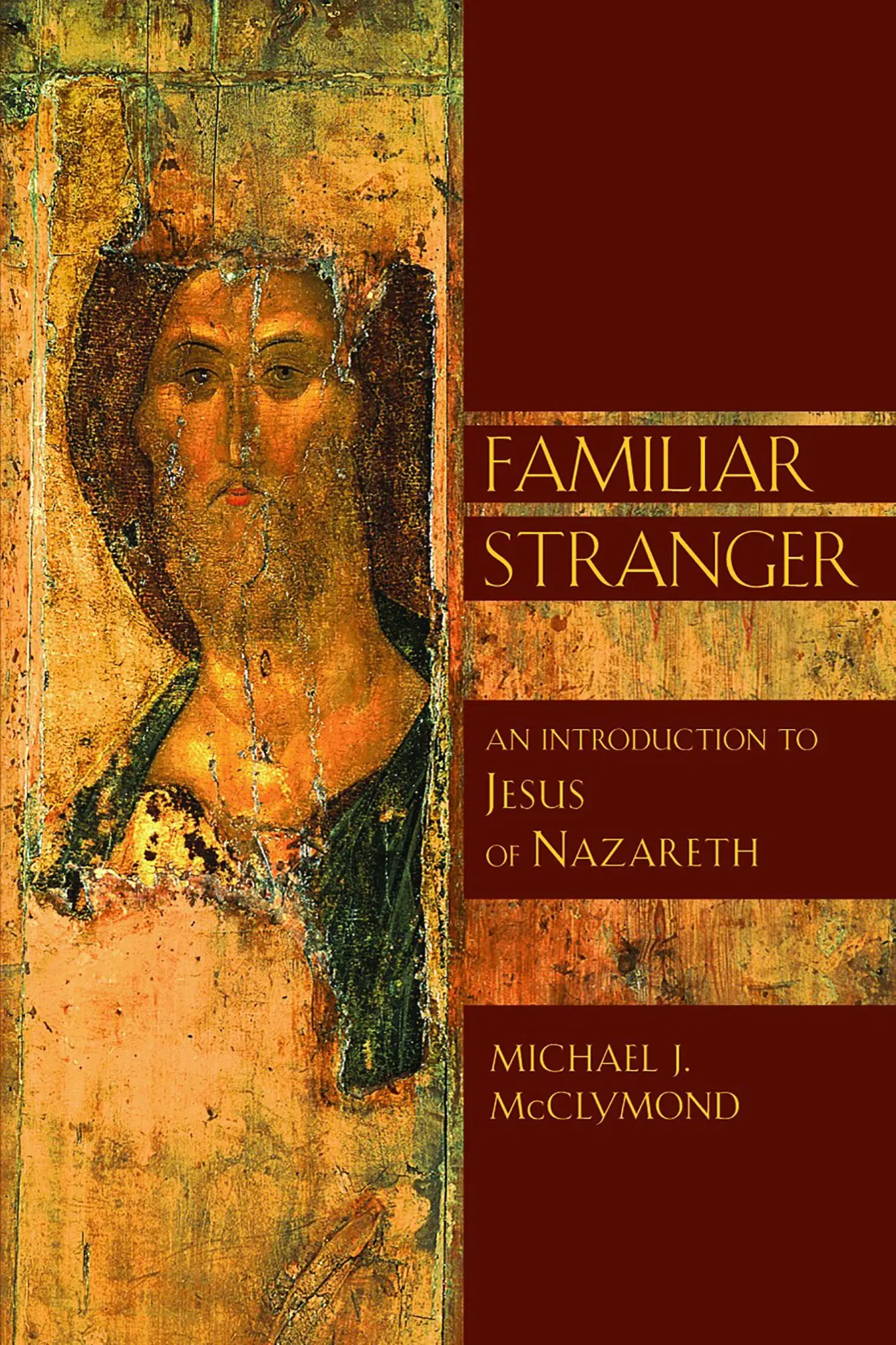 Cover: 9780802826800 | Familiar Stranger | An Introduction to Jesus of Nazareth | Mcclymond